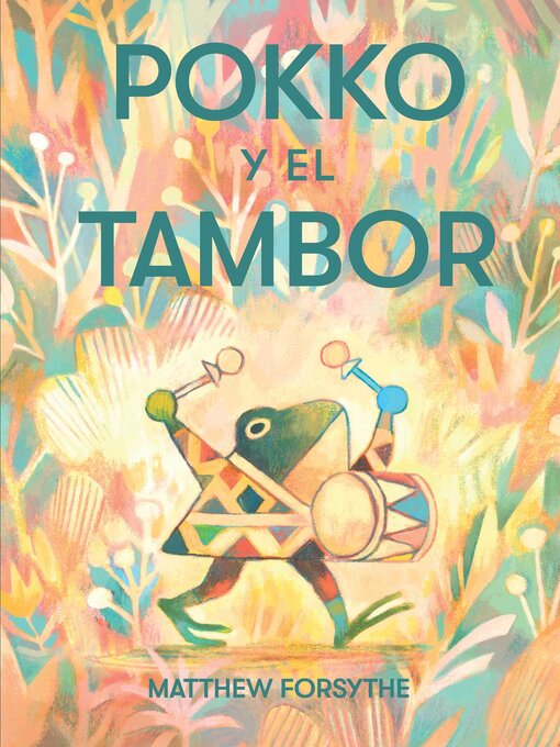 Title details for Pokko y el tambor (Pokko and the Drum) by Matthew Forsythe - Available